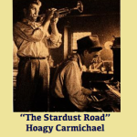 The Stardust Road: Hoagy Carmichael