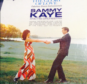 "Glory Of Love" Sammy Kaye album