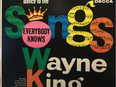 Wayne King "Dance To the Songs Everybody Knows"