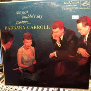 Barbara Carroll "We Just Couldn't Say Goodbye" album cover