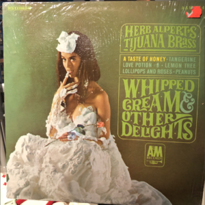 Herb Alpert's Tijuana Brass - "Whipped Cream and Other Delights" album cover